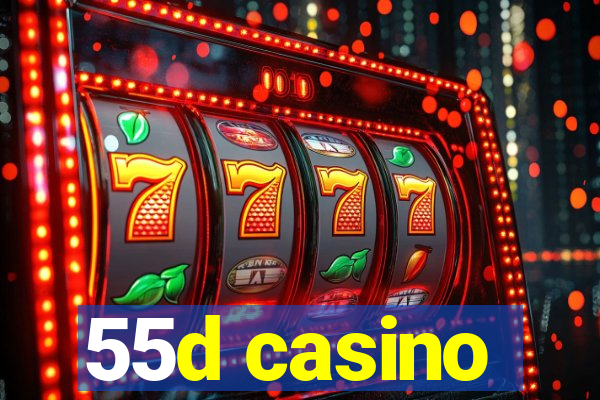 55d casino